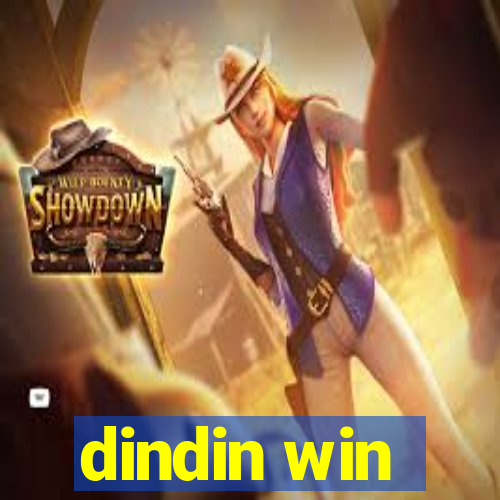 dindin win