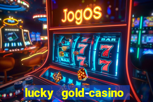 lucky gold-casino slots 777