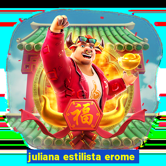 juliana estilista erome