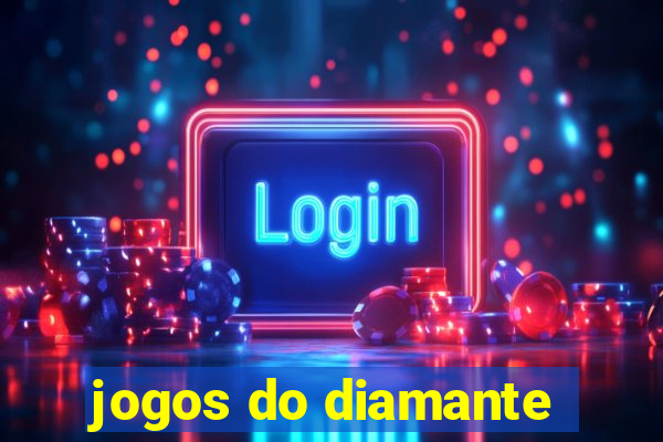 jogos do diamante