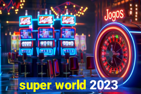 super world 2023