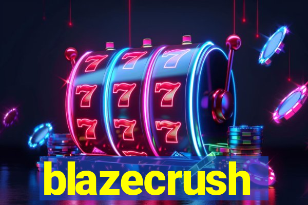 blazecrush