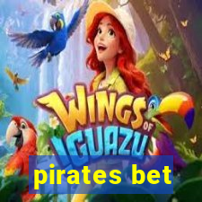 pirates bet