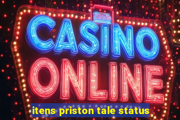 itens priston tale status