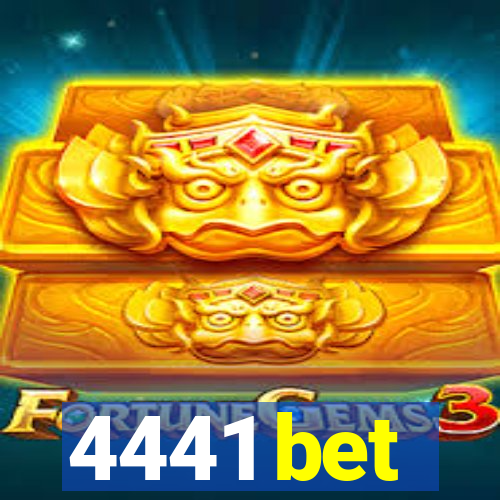 4441 bet