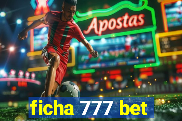 ficha 777 bet