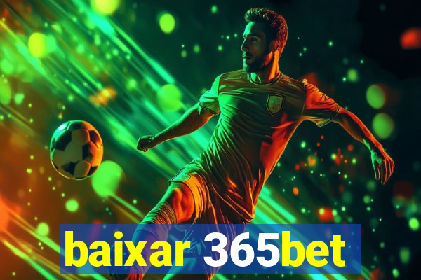 baixar 365bet