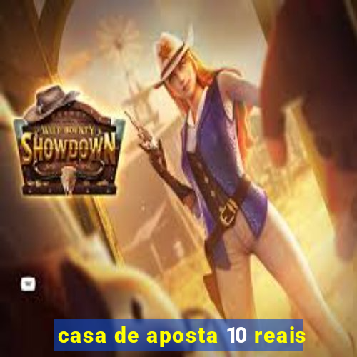 casa de aposta 10 reais