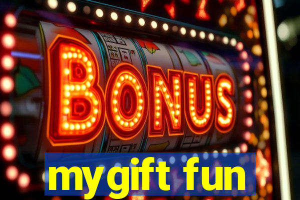 mygift fun