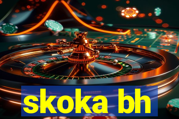 skoka bh