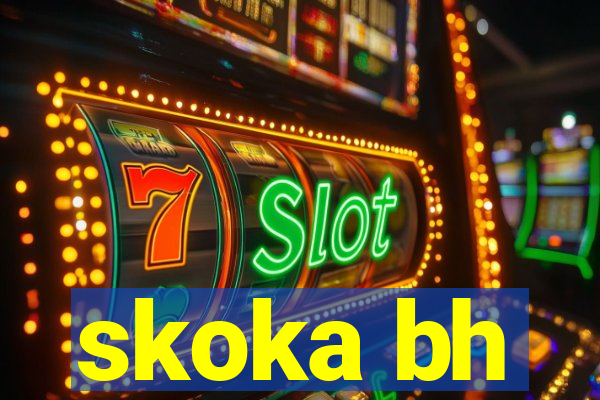 skoka bh