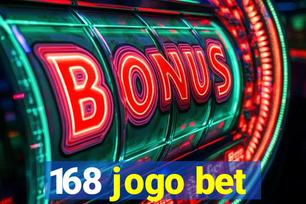 168 jogo bet