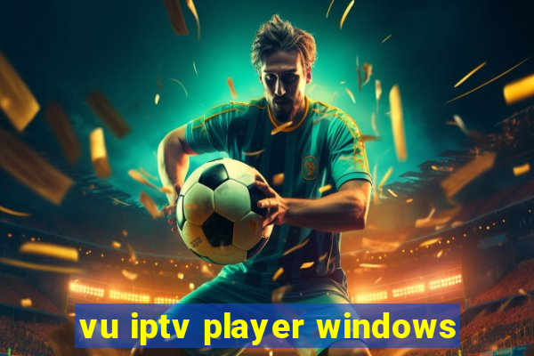 vu iptv player windows