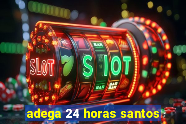 adega 24 horas santos