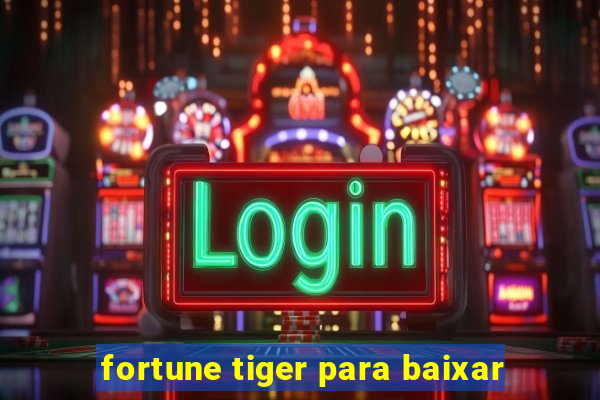 fortune tiger para baixar