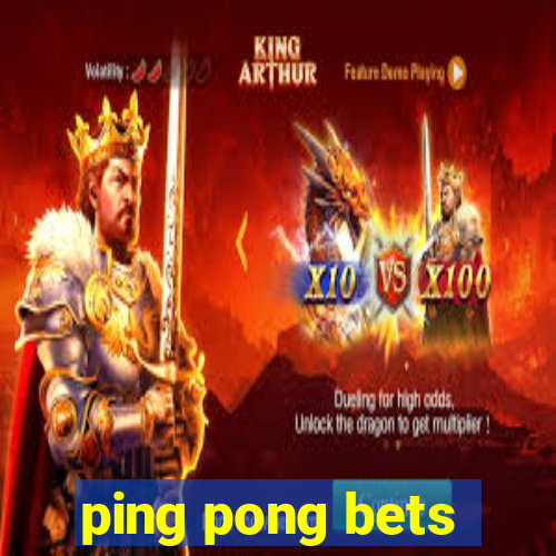 ping pong bets