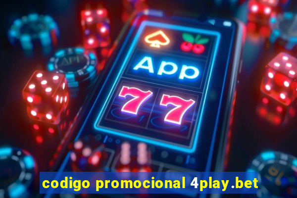 codigo promocional 4play.bet