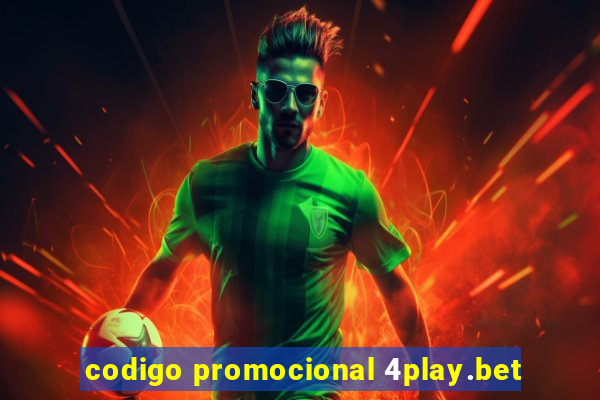 codigo promocional 4play.bet