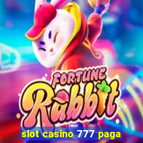 slot casino 777 paga