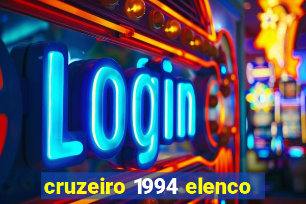 cruzeiro 1994 elenco