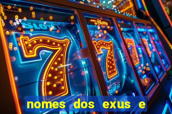 nomes dos exus e seus significados