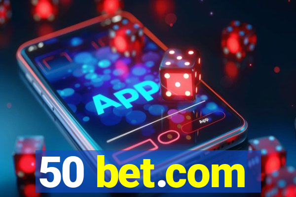 50 bet.com