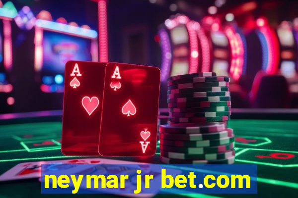 neymar jr bet.com