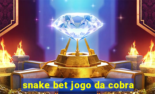 snake bet jogo da cobra