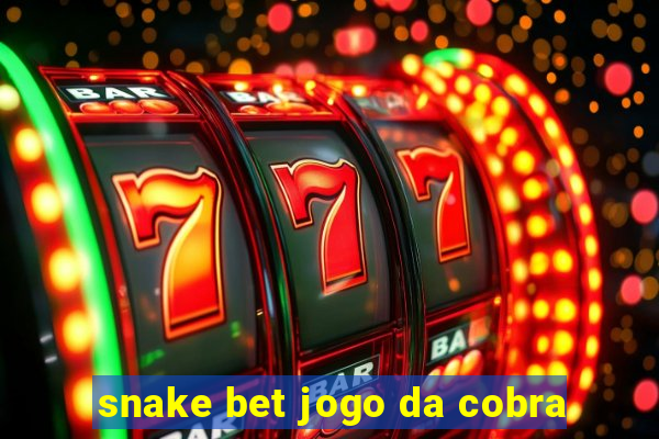 snake bet jogo da cobra