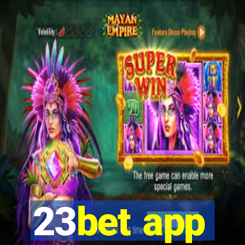 23bet app