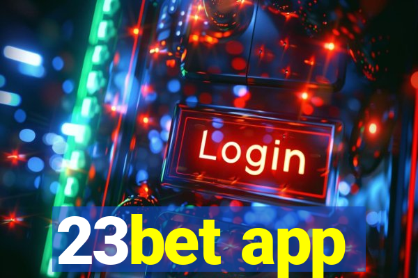 23bet app