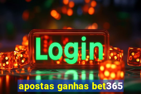 apostas ganhas bet365