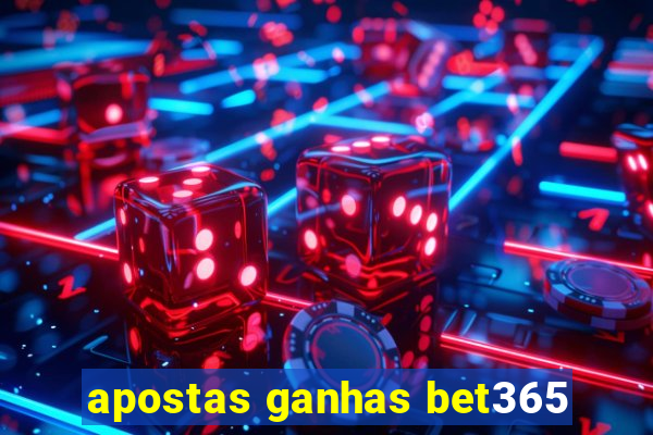 apostas ganhas bet365