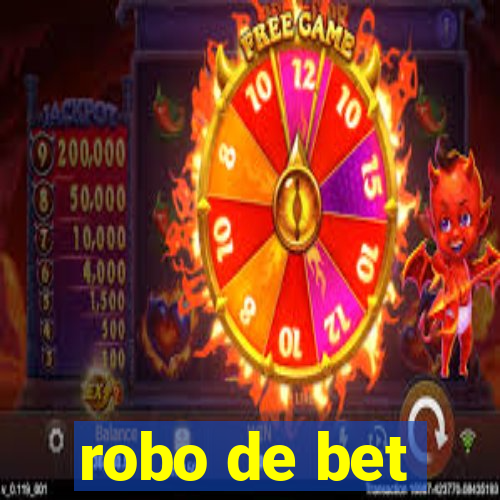 robo de bet