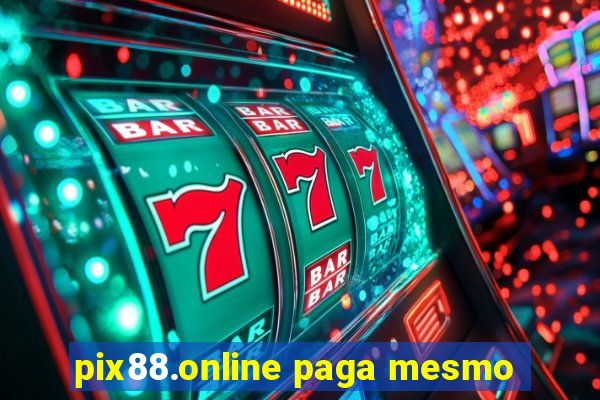 pix88.online paga mesmo