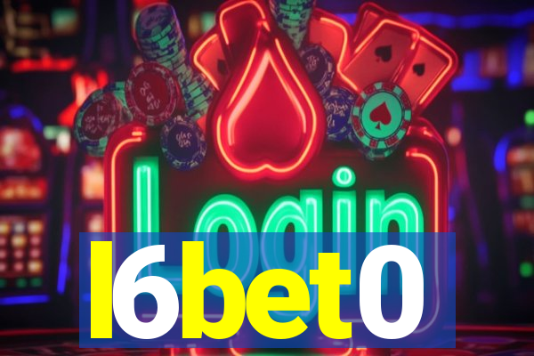 l6bet0