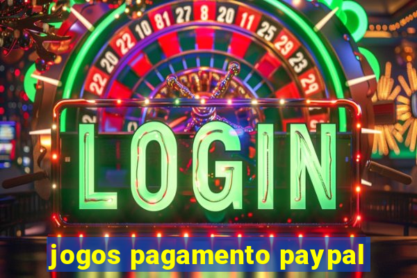 jogos pagamento paypal