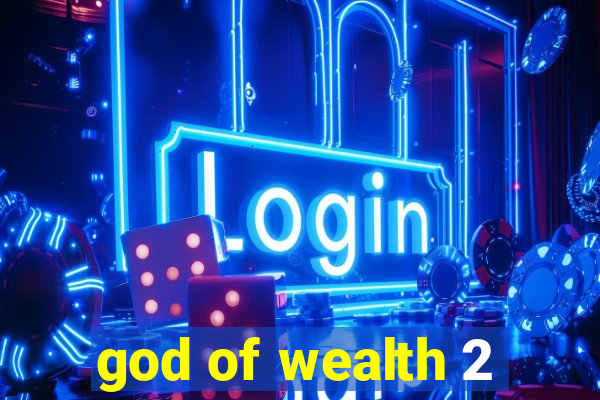 god of wealth 2