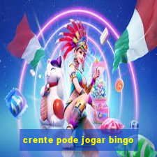 crente pode jogar bingo