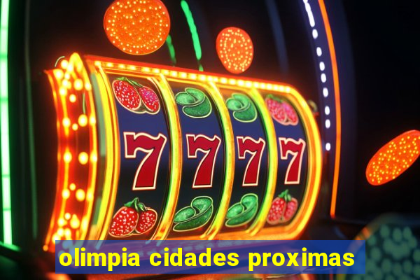 olimpia cidades proximas