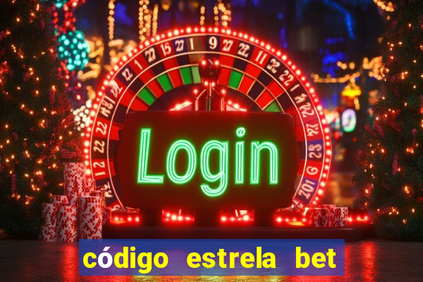 código estrela bet 5 reais