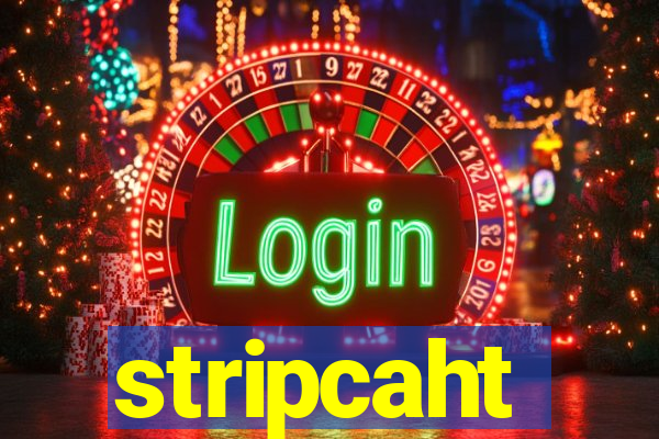 stripcaht