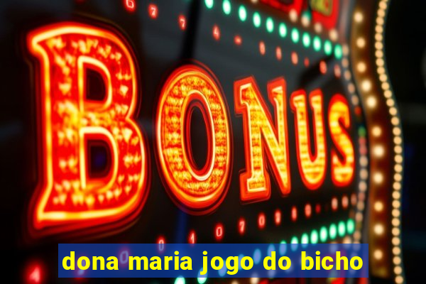 dona maria jogo do bicho