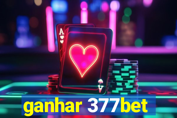 ganhar 377bet