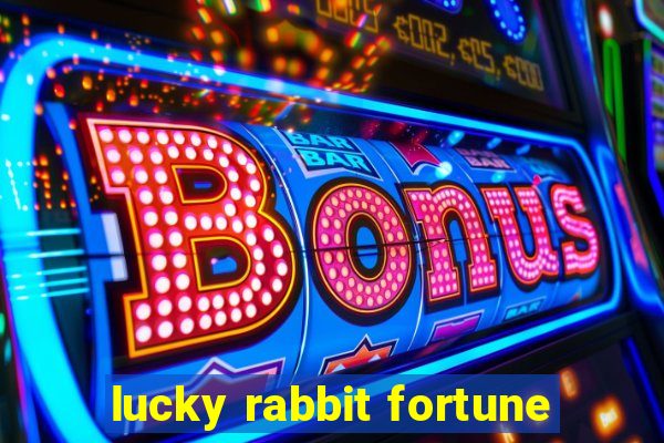 lucky rabbit fortune