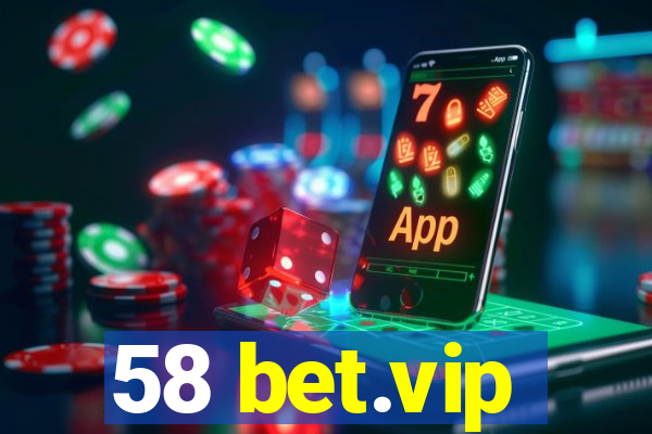 58 bet.vip