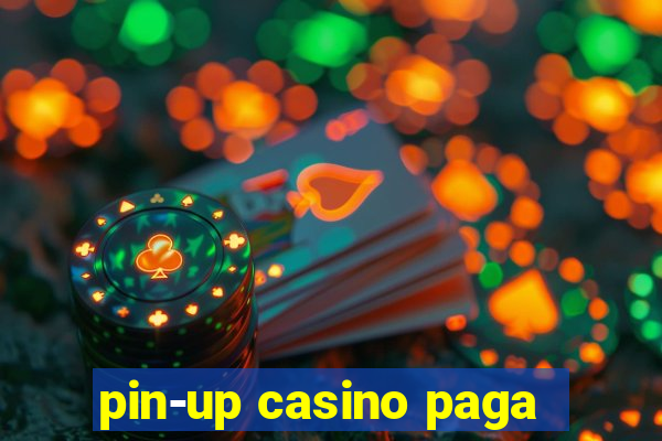 pin-up casino paga