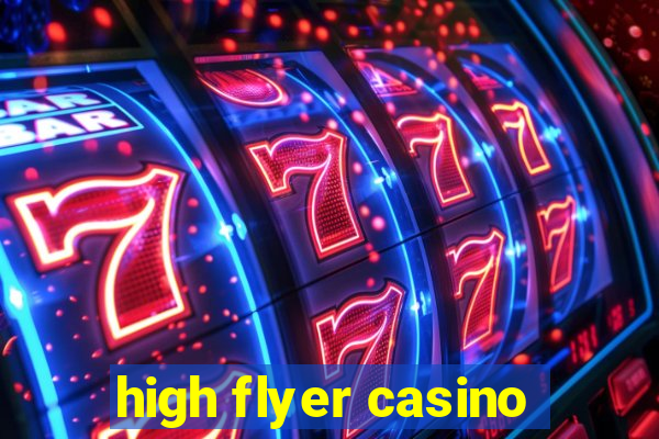 high flyer casino