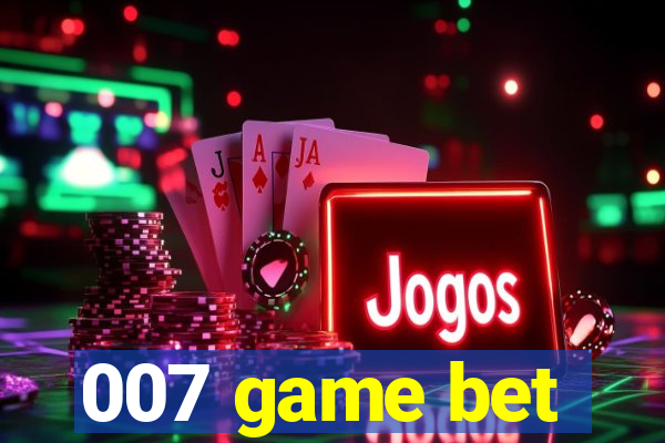 007 game bet