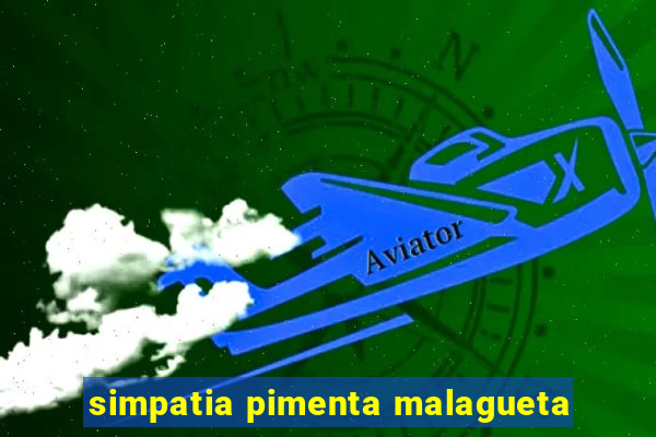 simpatia pimenta malagueta